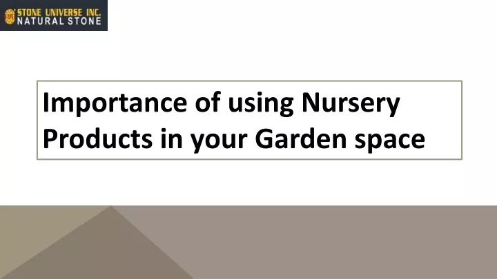 importance of using nursery products in your