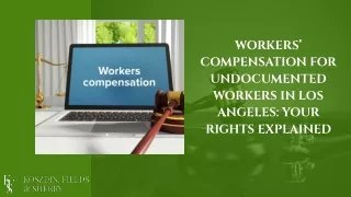 Workers’ Compensation for Undocumented Workers in Los Angeles: Your Rights Explained
