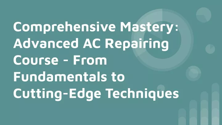 comprehensive mastery advanced ac repairing