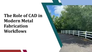 The Role of CAD in Modern Metal Fabrication Workflows