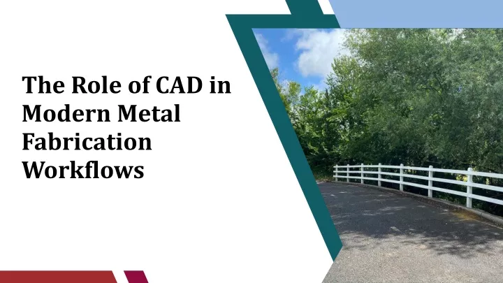 the role of cad in modern metal fabrication
