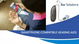 Smartphone-compatible hearing aids