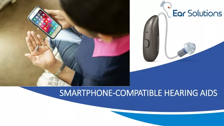 smartphone compatible hearing aids