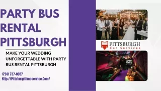 Make Your Wedding Unforgettable with Party Bus Rental Pittsburgh