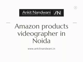 Amazon products videographer in Noida