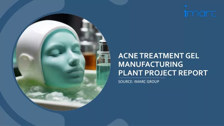 acne treatment gel manufacturing plant project