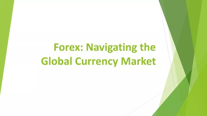 forex navigating the global currency market