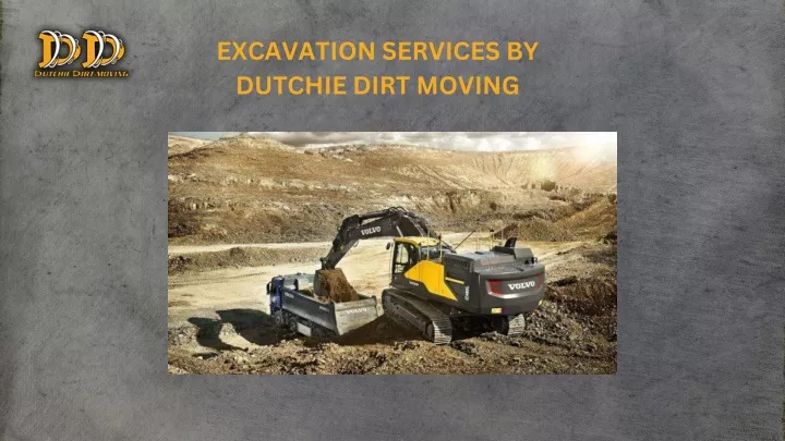 excavation services by dutchie dirt moving