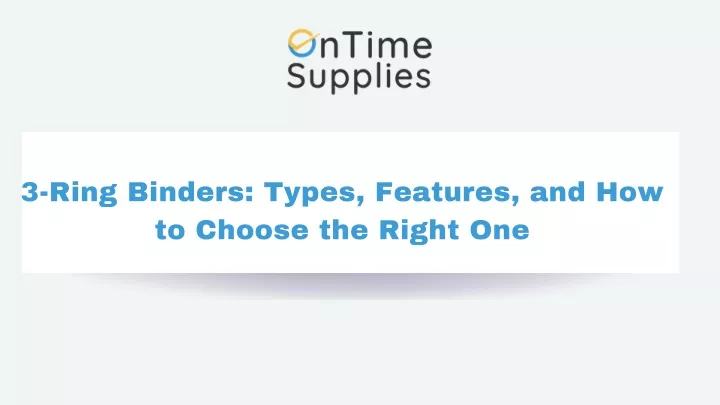 3 ring binders types features and how to choose