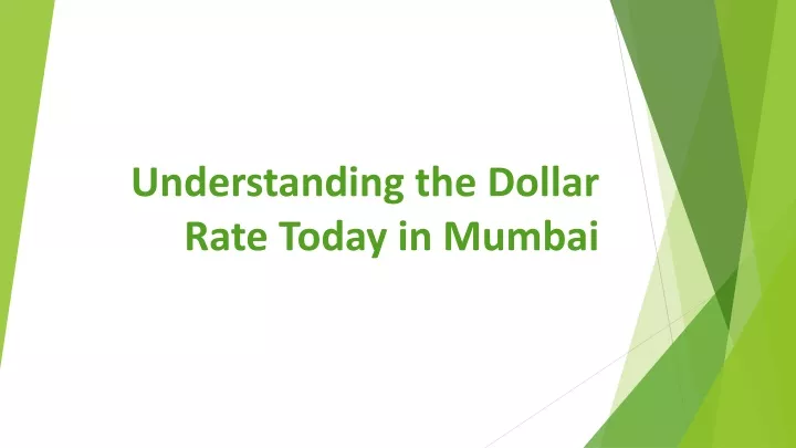 understanding the dollar rate today in mumbai