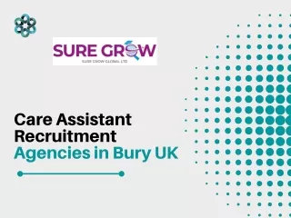 Care Assistant Recruitment Agencies in Bury UK