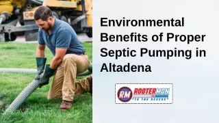 Environmental Benefits of Proper Septic Pumping in Altadena