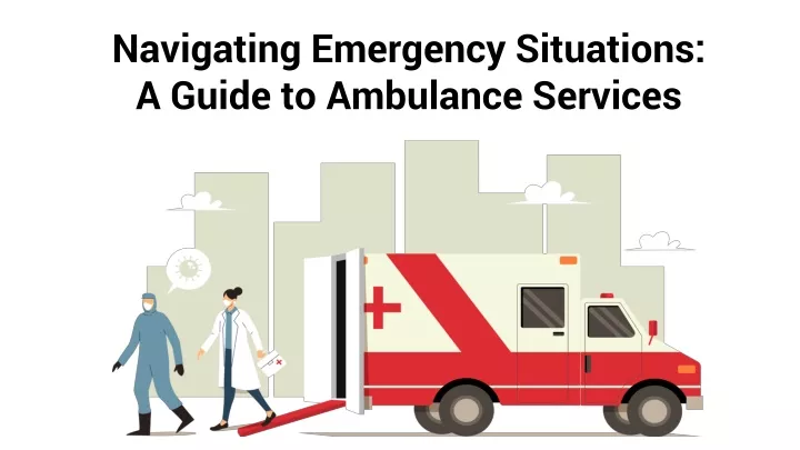 navigating emergency situations a guide to ambulance services