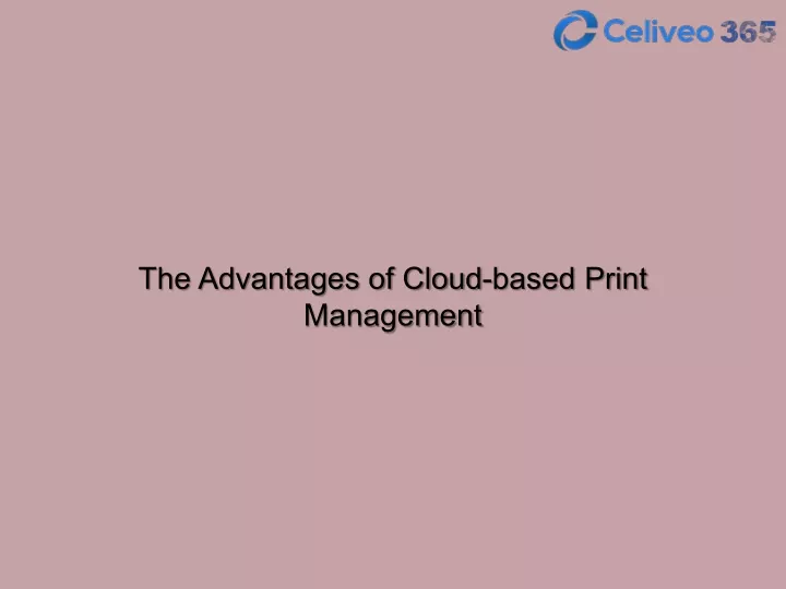 the advantages of cloud based print management