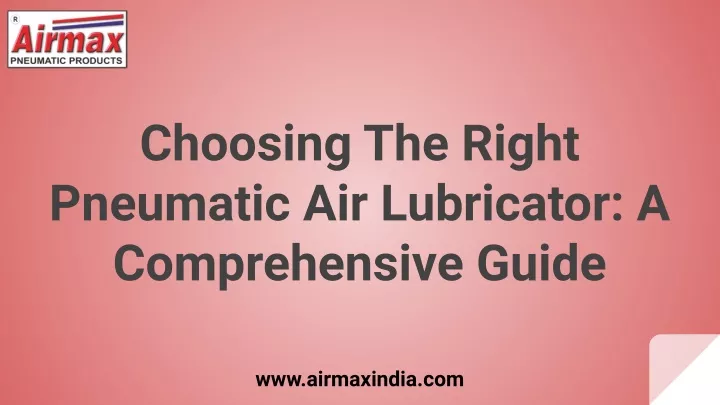 choosing the right pneumatic air lubricator