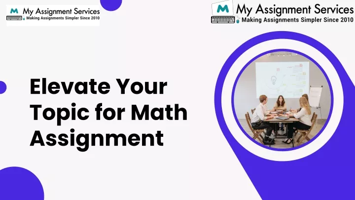 elevate your topic for math assignment