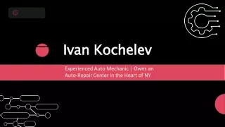 Ivan Kochelev - A Goal-Focused Professional - Staten Island, NY