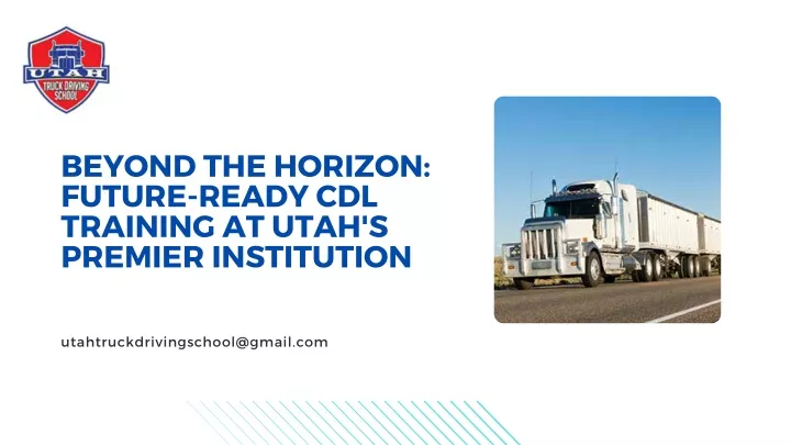 beyond the horizon future ready cdl training