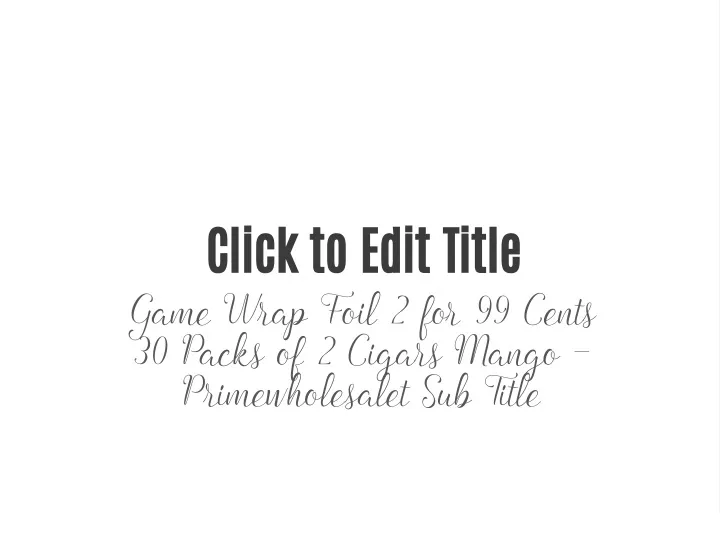 click to edit title game wrap foil 2 for 99 cents