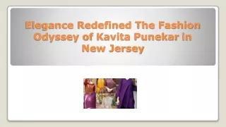 Elegance Redefined: The Fashion Odyssey of Kavita Punekar in New Jersey