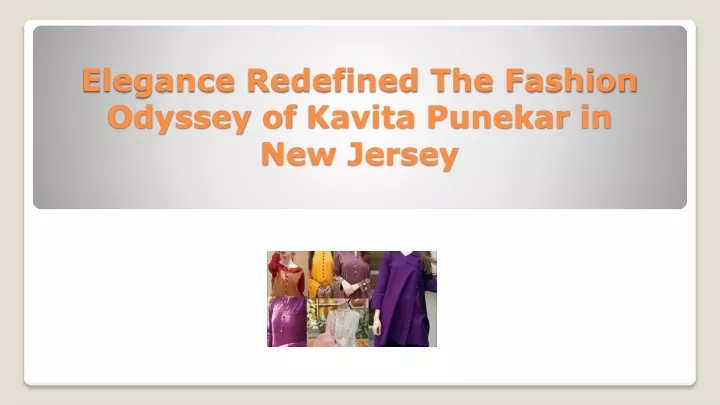 elegance redefined the fashion odyssey of kavita punekar in new jersey