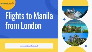Your Gateway Flights to Manila from London Culture and Stunning Landscapes