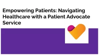 Empowering Patients_ Navigating Healthcare with a Patient Advocate Service
