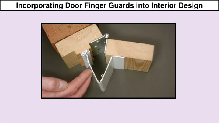 incorporating door finger guards into interior