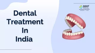 Expert Dental Treatment in India - Dent Heal