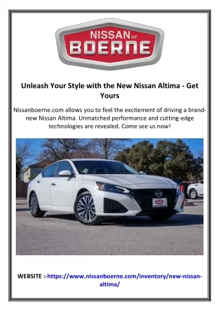Unleash Your Style with the New Nissan Altima  Get Yours