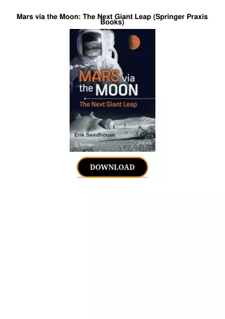 book❤read Mars via the Moon: The Next Giant Leap (Springer Praxis Books)