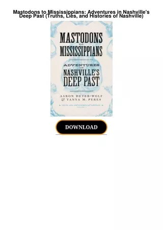 Mastodons-to-Mississippians-Adventures-in-Nashvilles-Deep-Past-Truths-Lies-and-Histories-of-Nashville