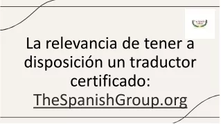 La relevancia de tener a disposición un traductor certificado TheSpanishGroup.org