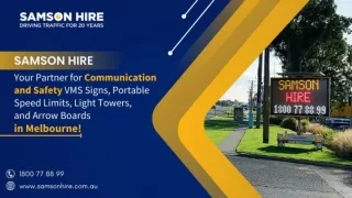 Samson Hire Your Partner for Communication and Safety - VMS Signs, Portable Speed Limits, Light Towers, and Arrow Boards