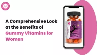 A Comprehensive Look at the Benefits of  Gummy Vitamins for Women