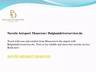 Navette Aéroport Mouscron  Belgiumdriverservices.be