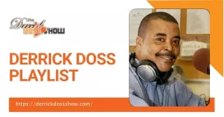 Derrick Doss Playlist: Your Ultimate Soundtrack to the Derrick Doss Show
