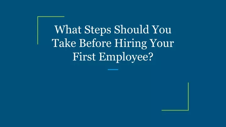 what steps should you take before hiring your