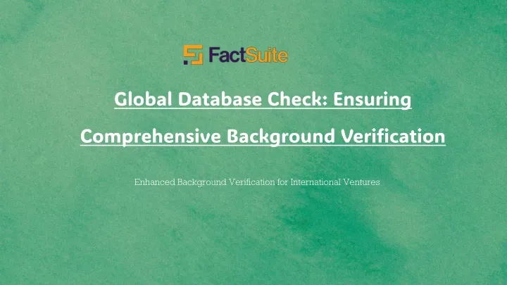 global database check ensuring comprehensive