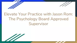 Elevate Your Practice with Jason Rom_ The Psychology Board Approved Supervisor