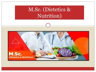 M.Sc. (Dietetics & Nutrition)