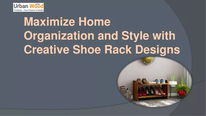 maximize home organization and style with