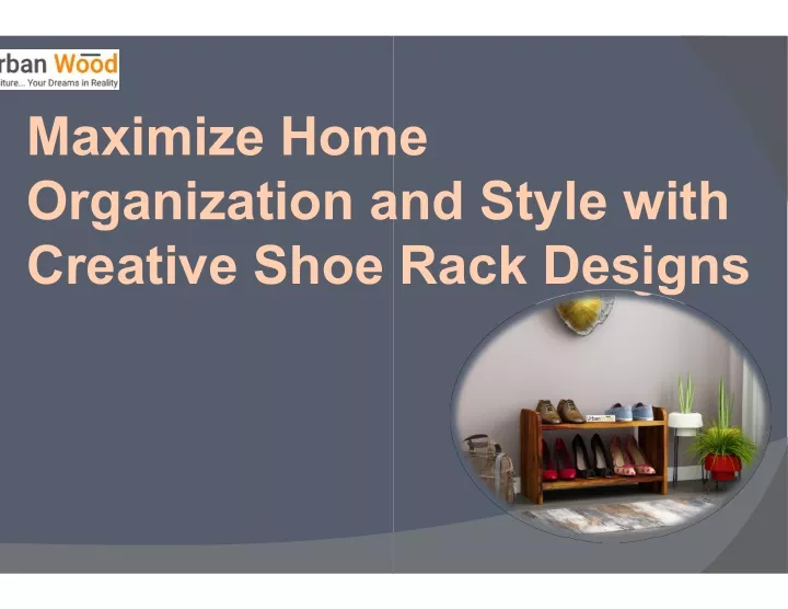 maximize home organization and style with