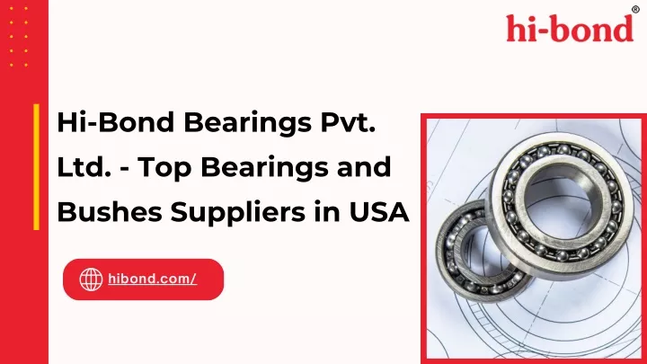 hi bond bearings pvt ltd top bearings and bushes