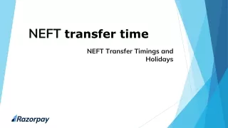 NEFT Timings: Updated 2024 NEFT Transfer Timings & Holidays