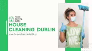 Eco-Friendly House Cleaning in Dublin: Your Path to Spotless Living Spaces