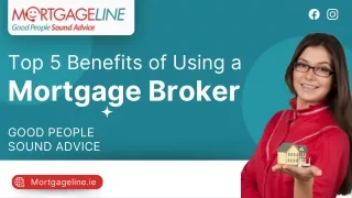 Top 5 Benefits of Using a Mortgage Broker