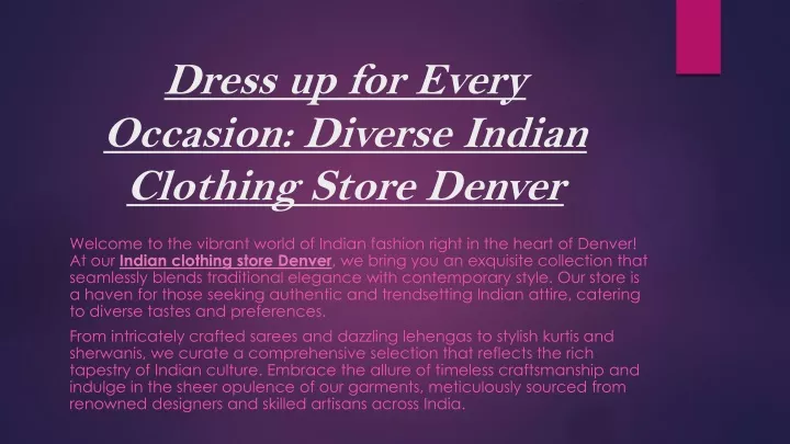 dress up for every occasion diverse indian clothing store denver