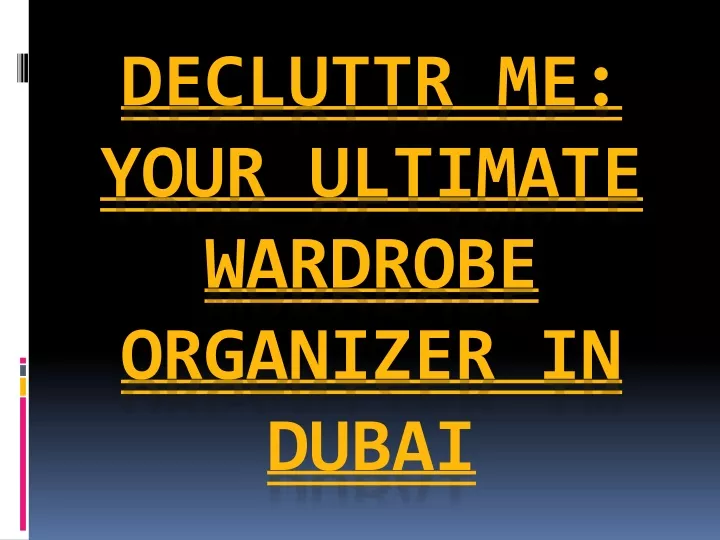 decluttr me your ultimate wardrobe organizer in dubai