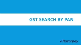GST Search by PAN: Find GST Details Quickly & Easily using PAN